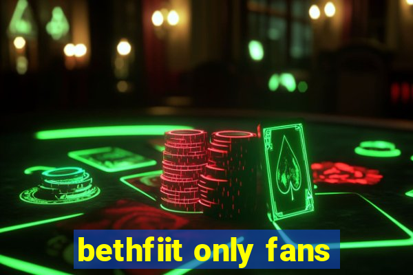 bethfiit only fans